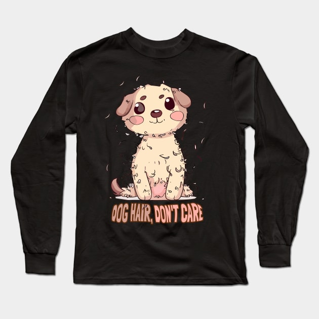 Dog Hair, Don't Care Long Sleeve T-Shirt by yudyml